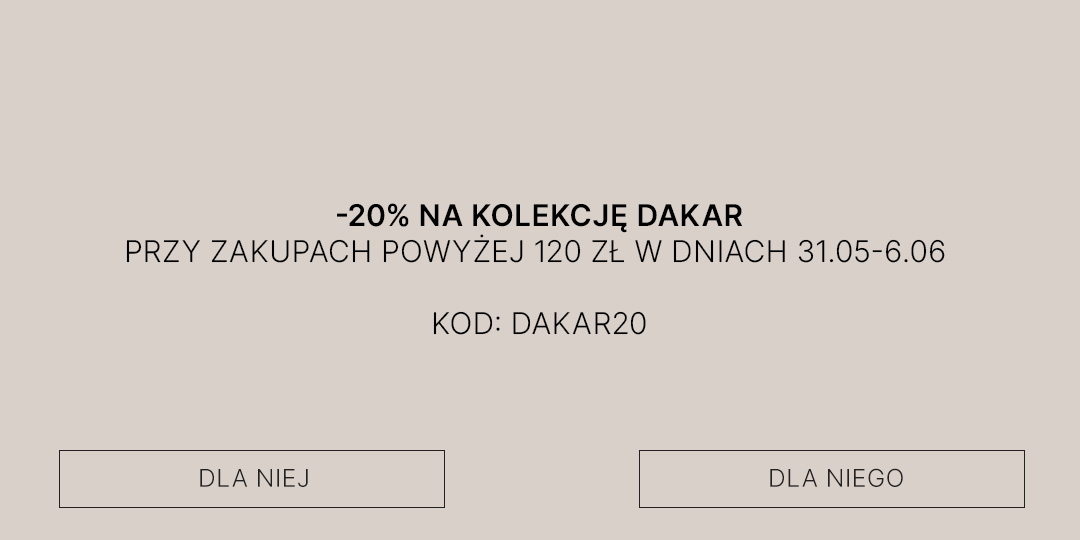 -20% na modele z kolekcji DAKAR i Dakar dziecięcy do zakupów powyżej 120 zł