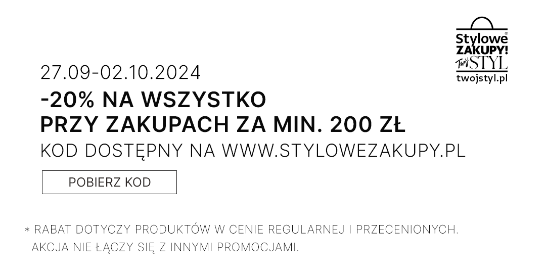 -20% na wszystko przy zakupach za min 200 zł - STYLOWE ZAKUPY