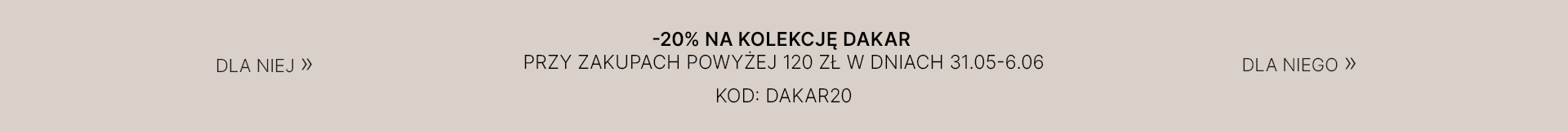 -20% na modele z kolekcji DAKAR i Dakar dziecięcy do zakupów powyżej 120 zł